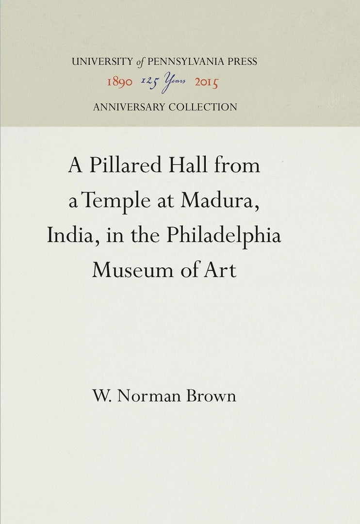 Cover image for A Pillared Hall from a Temple at Madura, India, in the Philadelphia Museum of Art ISBN 9781512810721