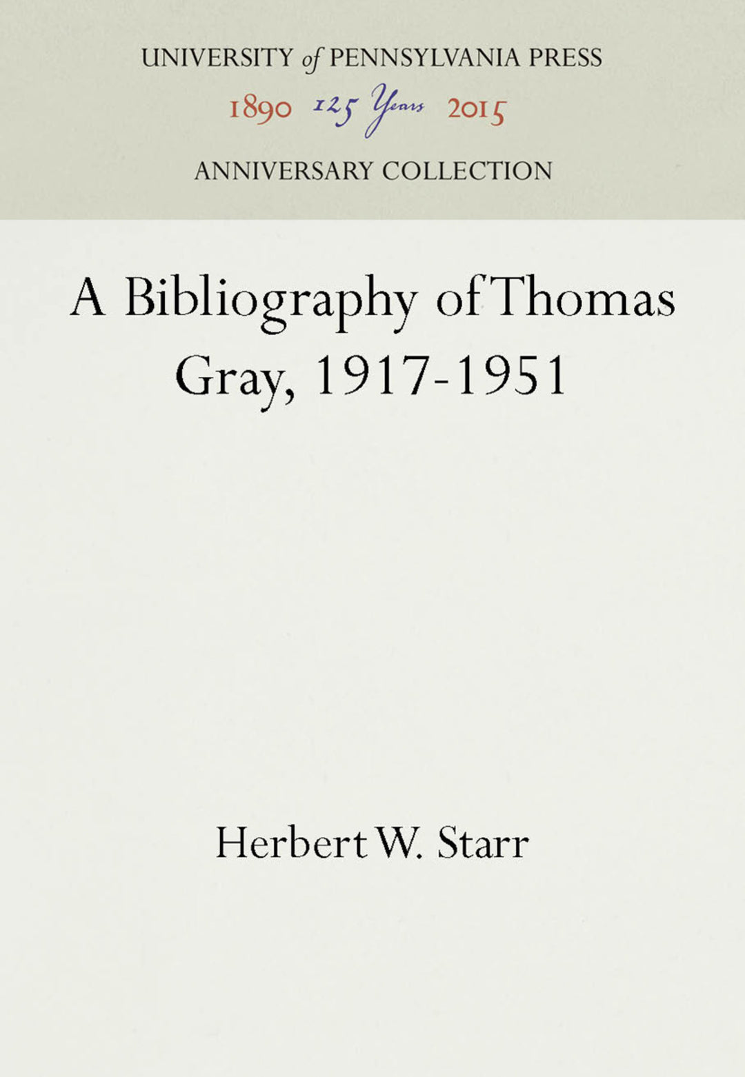 Cover image for A Bibliography of Thomas Gray, 1917-1951 ISBN 9781512813852