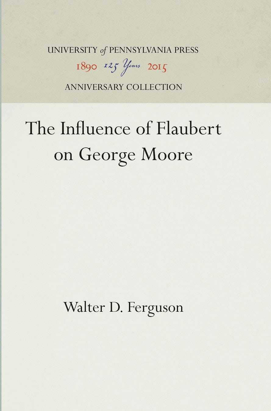 Book cover image for The Influence of Flaubert on George Moore ISBN: 9781512815856