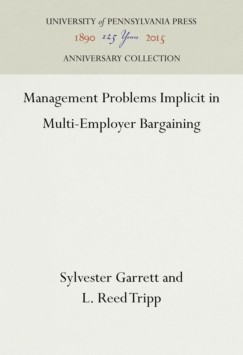Book cover image for Management Problems Implicit in Multi-Employer Bargaining ISBN: 9781512816143