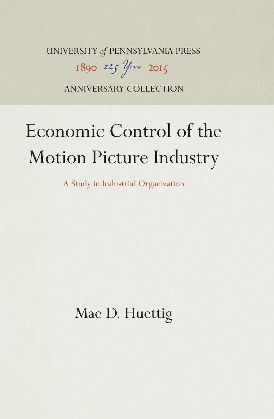 Book cover image for Economic Control of the Motion Picture Industry ISBN: 9781512817041