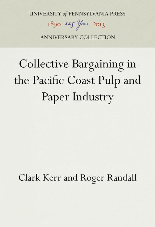 Collective Bargaining in the Pacific Coast Pulp and Paper Industry
