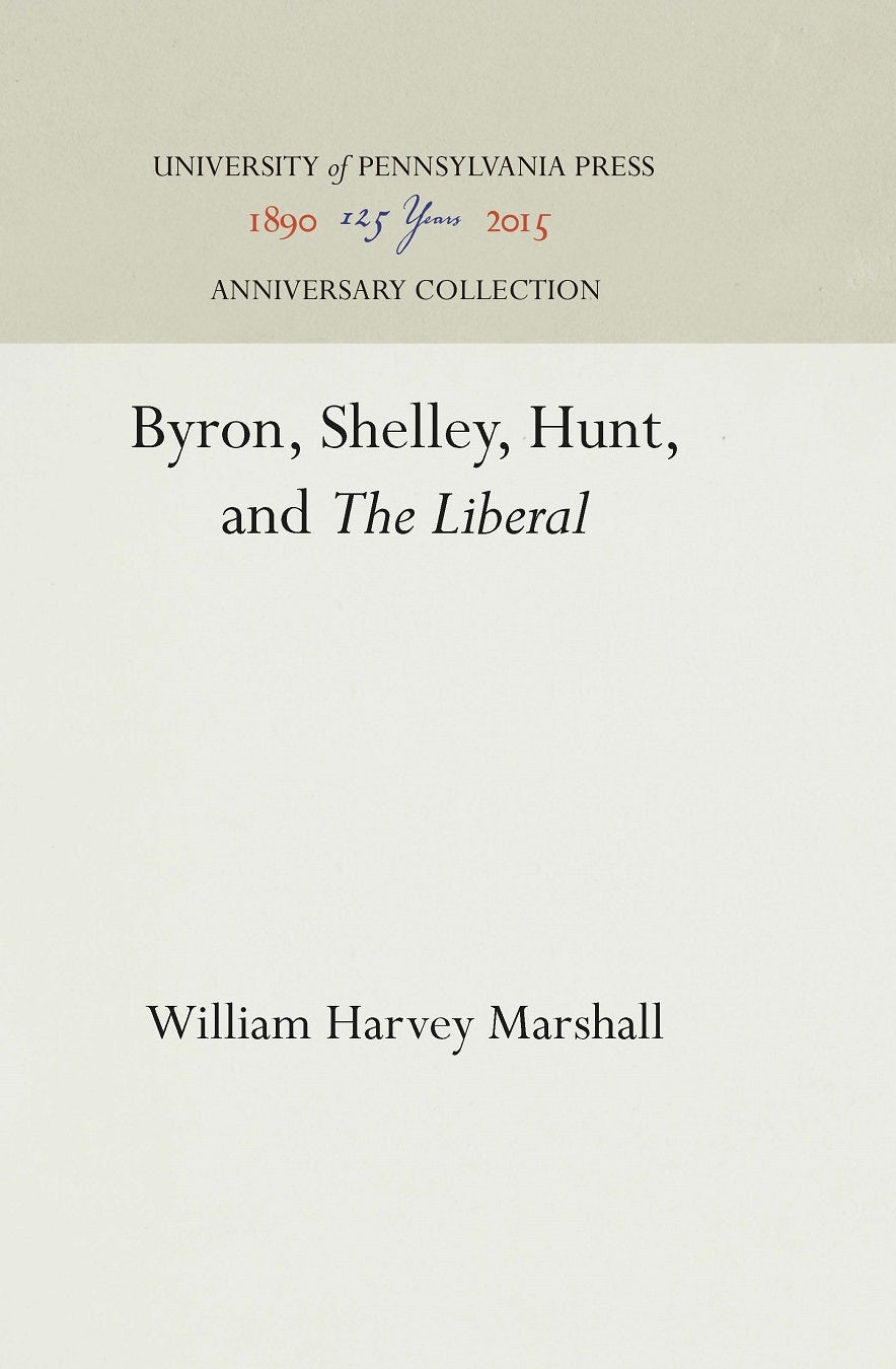 Book cover image for Byron, Shelley, Hunt, and "The Liberal" ISBN: 9781512817799