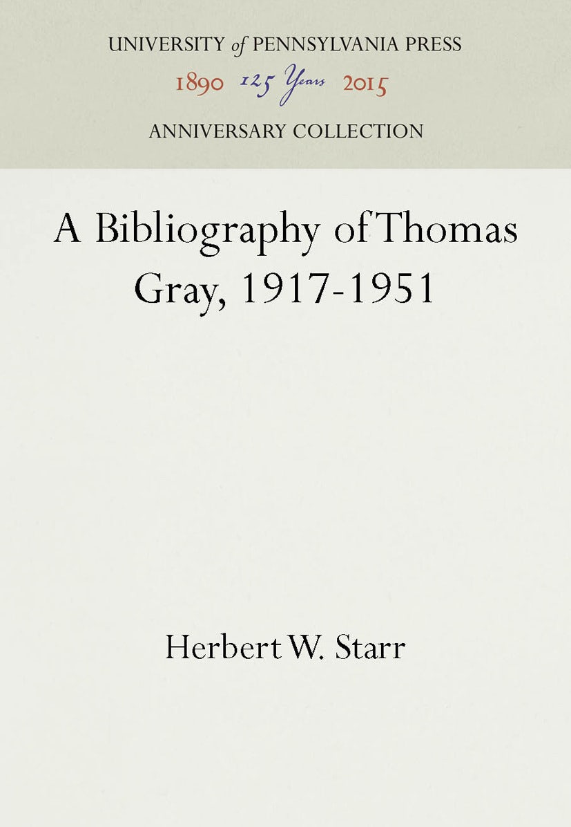 Book cover image for A Bibliography of Thomas Gray, 1917-1951 ISBN: 9781512818871