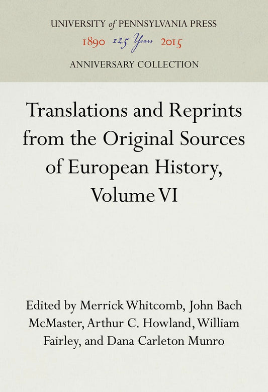 Translations and Reprints from the Original Sources of European History, Volume VI