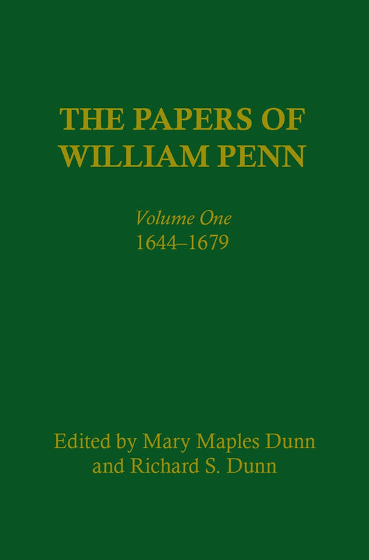 The Papers of William Penn, Volume 1