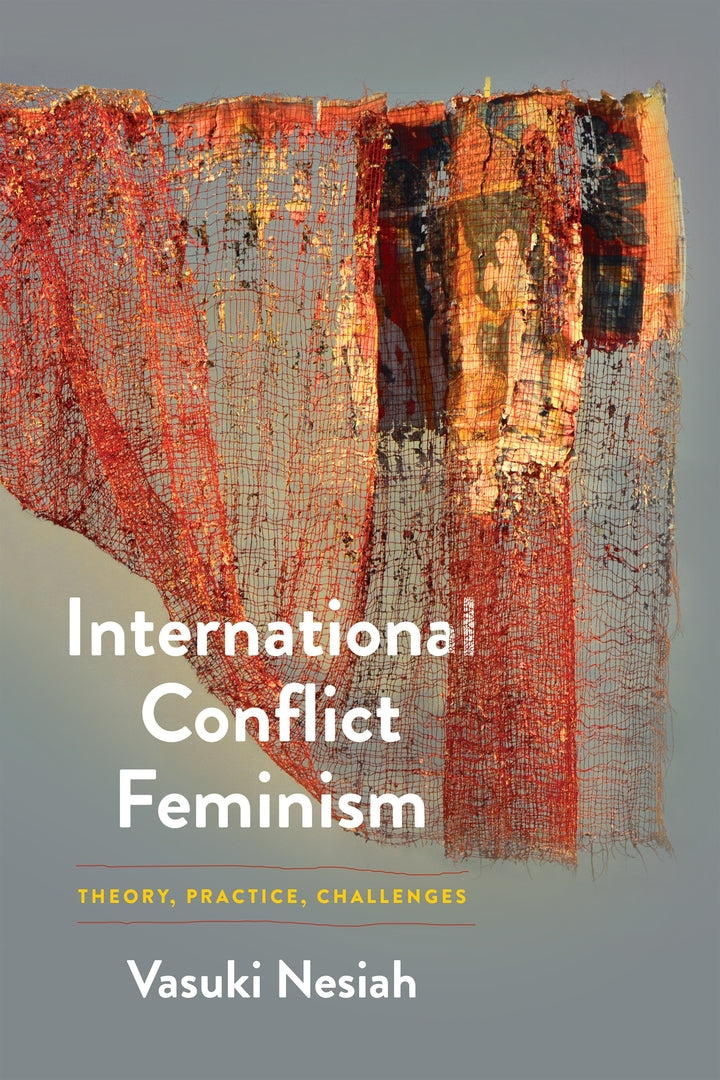 Cover image for International Conflict Feminism ISBN 9781512826340