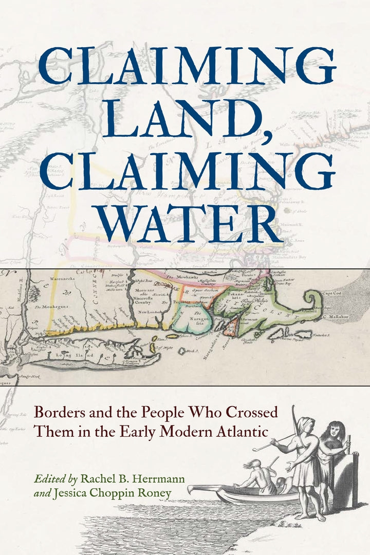 Cover image for Claiming Land, Claiming Water ISBN 9781512829259