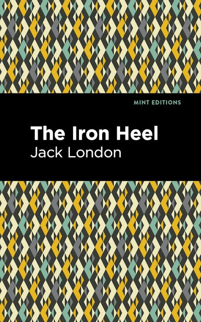 Book cover image for The Iron Heel ISBN: 9781513134116