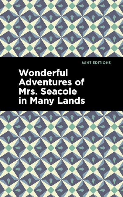 Book cover image for Wonderful Adventures of Mrs. Seacole in Many Lands ISBN: 9781513134642
