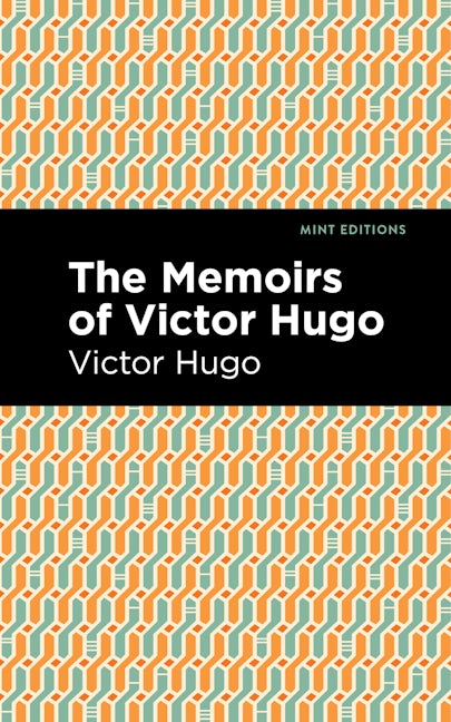 Book cover image for The Memoirs of Victor Hugo ISBN: 9781513135618