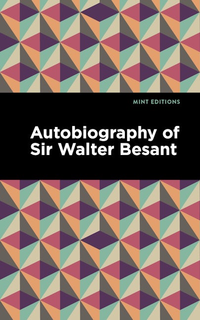 Book cover image for Autobiography of Sir Walter Besant ISBN: 9781513135793