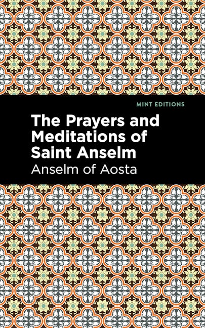 Book cover image for The Prayers and Meditations of St. Anslem ISBN: 9781513205779