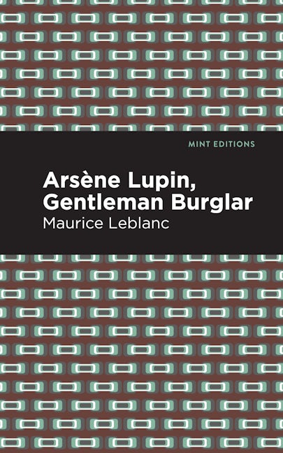 Book cover image for Arsene Lupin: The Gentleman Burglar ISBN: 9781513209319