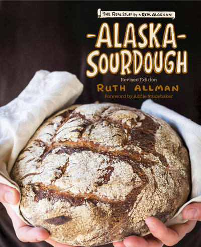 Cover image for Alaska Sourdough, Revised Edition, isbn: 9781513262826