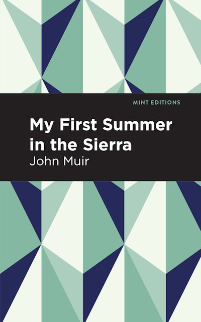 My First Summer in the Sierra