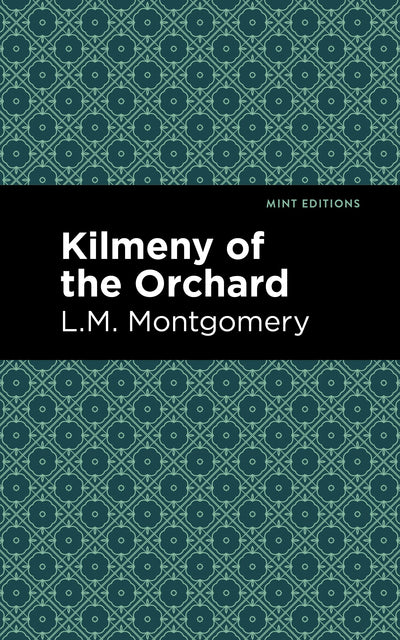 Cover image for Kilmeny of the Orchard, isbn: 9781513268477