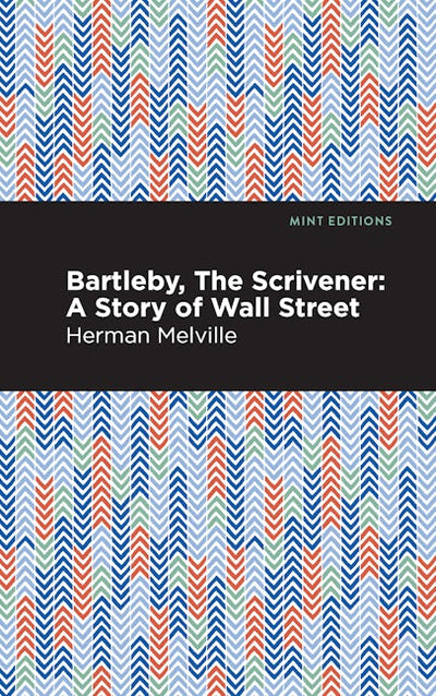 Bartleby, The Scrivener