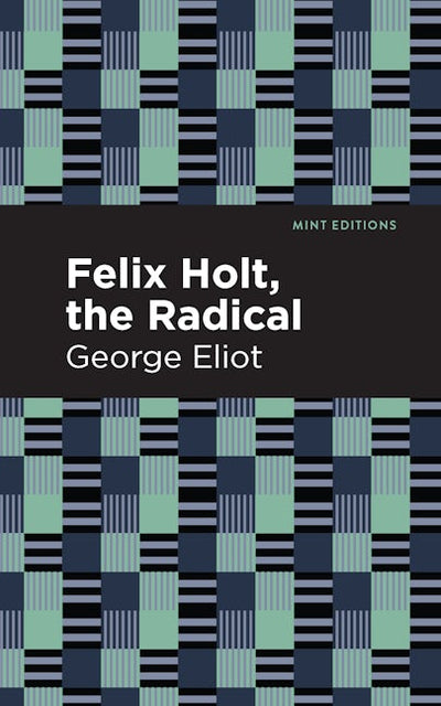 Felix Holt, The Radical