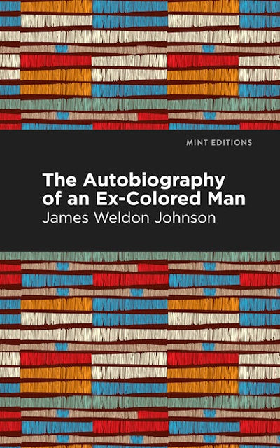 The Autobiography of an Ex-Colored Man