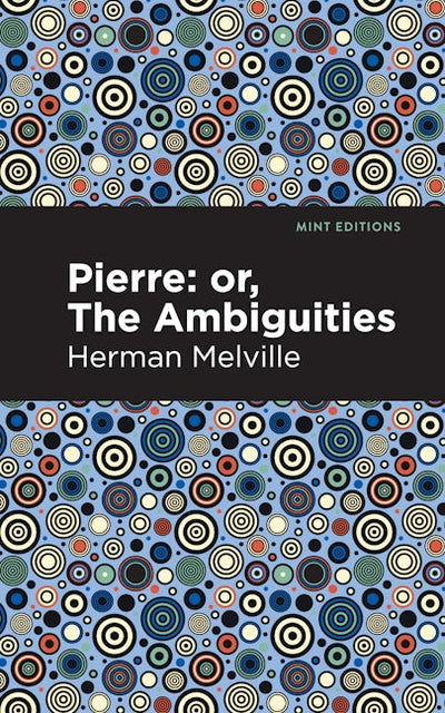 Pierre (Or, the Ambiguities)