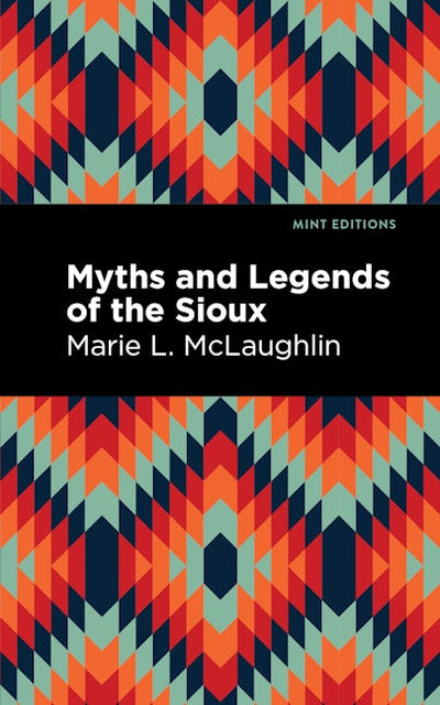 Myths and Legends of the Sioux