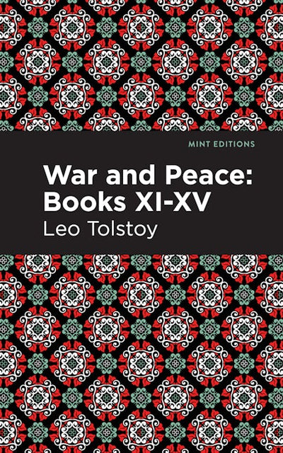 War and Peace Books XI - XV
