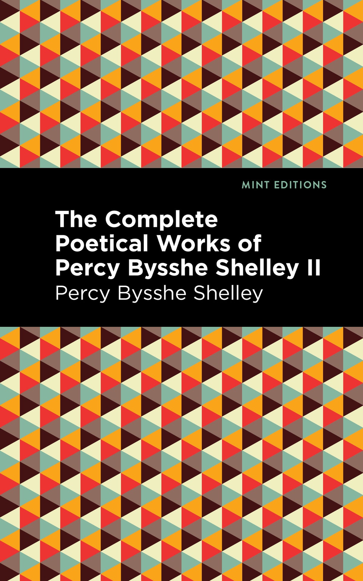 Cover image for The Complete Poetical Works of Percy Bysshe Shelley Volume II ISBN 9781513281988