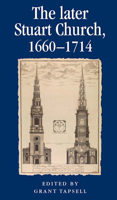 Book cover image for The later Stuart Church, 1660–1714 ISBN: 9781526106742