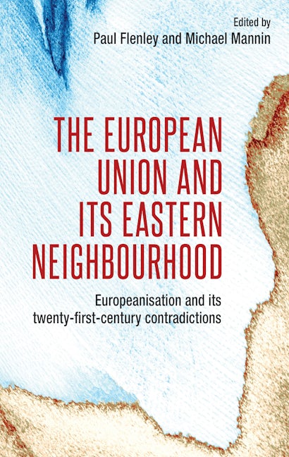 Book cover image for The European Union and its eastern neighbourhood ISBN: 9781526109095