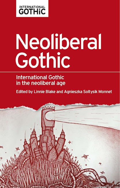 Book cover image for Neoliberal gothic ISBN: 9781526113443