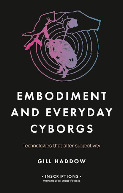 Book cover image for Embodiment and everyday cyborgs ISBN: 9781526114181
