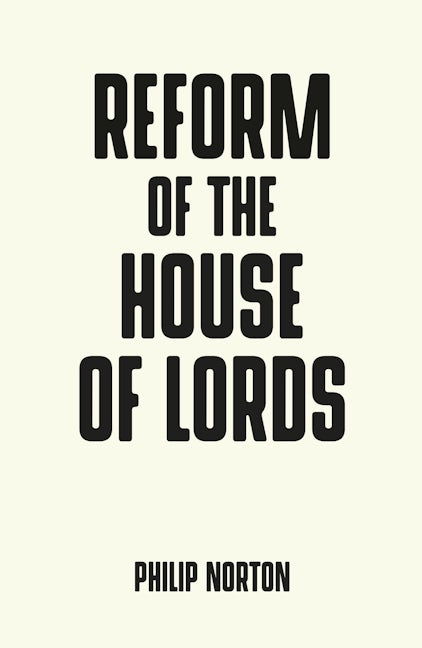 Book cover image for Reform of the House of Lords ISBN: 9781526119230
