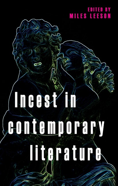 Book cover image for Incest in contemporary literature ISBN: 9781526122162