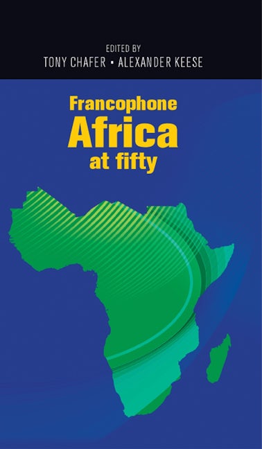 Book cover image for Francophone Africa at fifty ISBN: 9781526122858