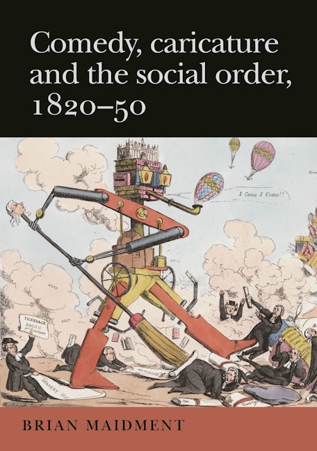 Book cover image for Comedy, caricature and the social order, 1820–50 ISBN: 9781526122872