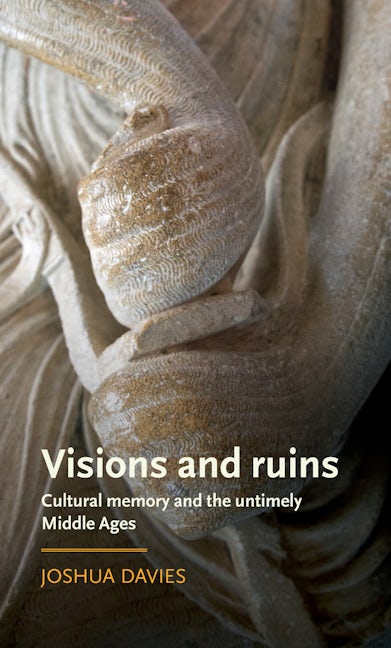 Book cover image for Visions and ruins ISBN: 9781526125934