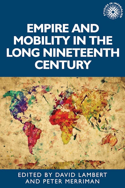 Book cover image for Empire and mobility in the long nineteenth century ISBN: 9781526126382