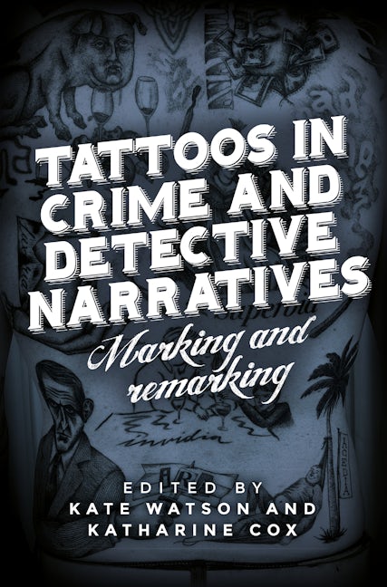 Cover image for Tattoos in crime and detective narratives ISBN 9781526182623