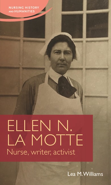 Book cover image for Ellen N. La Motte ISBN: 9781526129512