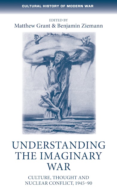 Book cover image for Understanding the imaginary war ISBN: 9781526131904