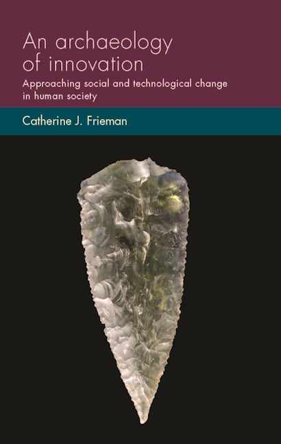 Book cover image for An archaeology of innovation ISBN: 9781526132642
