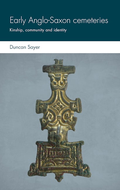 Book cover image for Early Anglo-Saxon cemeteries ISBN: 9781526135568