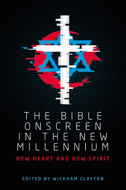Book cover image for The Bible onscreen in the new millennium ISBN: 9781526136572