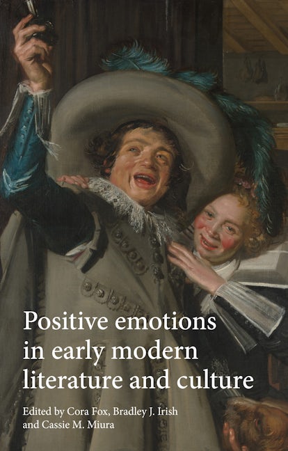 Book cover image for Positive emotions in early modern literature and culture ISBN: 9781526137135