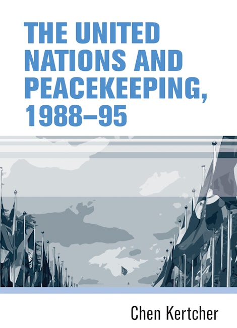 Book cover image for The United Nations and peacekeeping, 1988–95 ISBN: 9781526139399