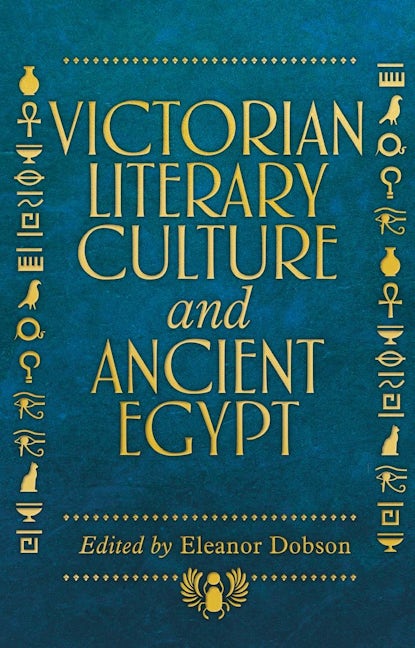 Book cover image for Victorian literary culture and ancient Egypt ISBN: 9781526141880