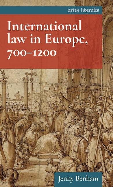 Book cover image for International law in Europe, 700–1200 ISBN: 9781526142283