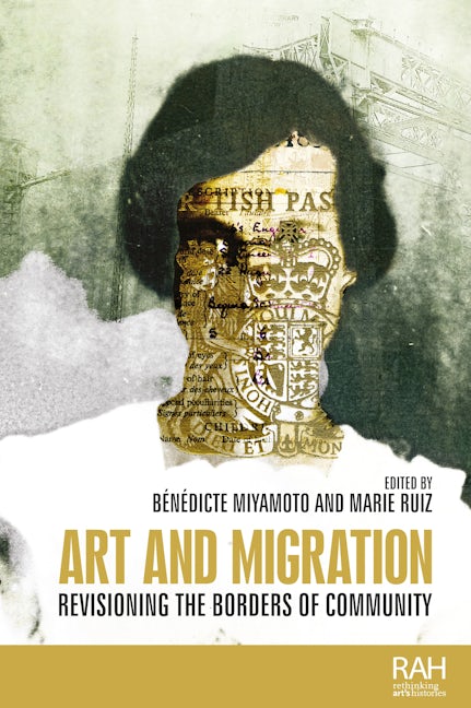 Book cover image for Art and migration ISBN: 9781526149701