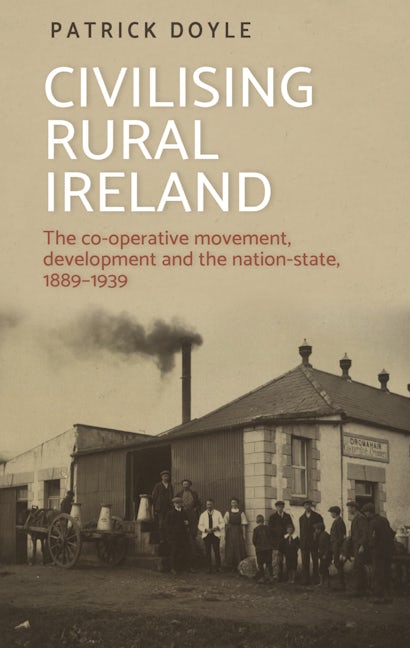 Book cover image for Civilising rural Ireland ISBN: 9781526150561